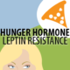 The Fat Fighting Hormone: Leptin (and How to Fix It!)