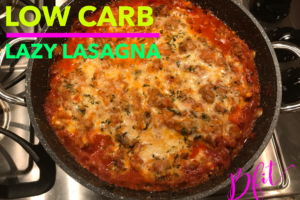 Low Carb Lazy Lasagna