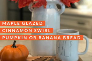 Maple Glazed Cinnamon Swirl Pumpkin or Banana Bread