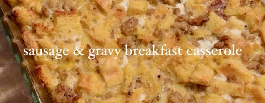 Sourdough Sausage & Gravy Breakfast Casserole